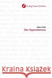 Der Hypnotismus Moll, Albert 9783869321219