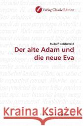 Der alte Adam und die neue Eva Goldscheid, Rudolf 9783869321585