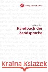 Handbuch der Zendsprache Justi, Ferdinand 9783869321622