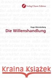 Die Willenshandlung Münsterberg, Hugo 9783869321653