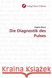 Die Diagnostik des Pulses Mosso, Angelo 9783869321875