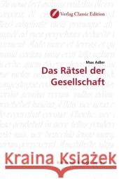 Das Rätsel der Gesellschaft Adler, Max   9783869322032 Verlag Classic Edition