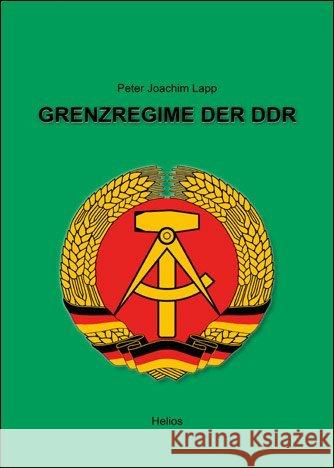 Grenzregime der DDR Lapp, Peter J. 9783869330877 Helios Verlag