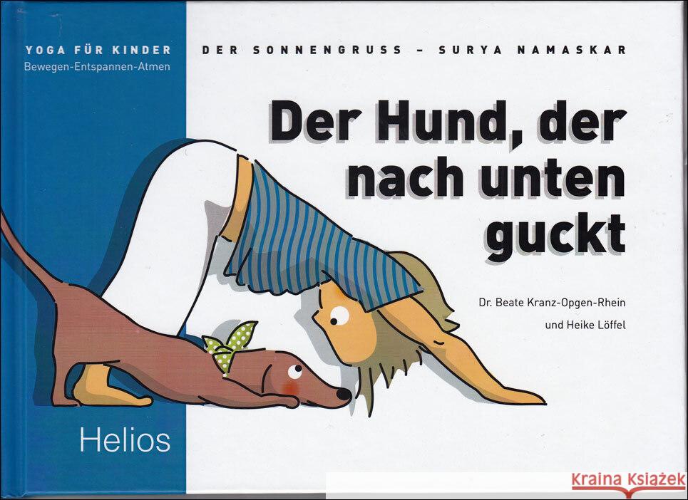 Der Hund, der nach unten guckt Kranz-Opgen-Rhein, Beate, Löffel, Heike 9783869332109