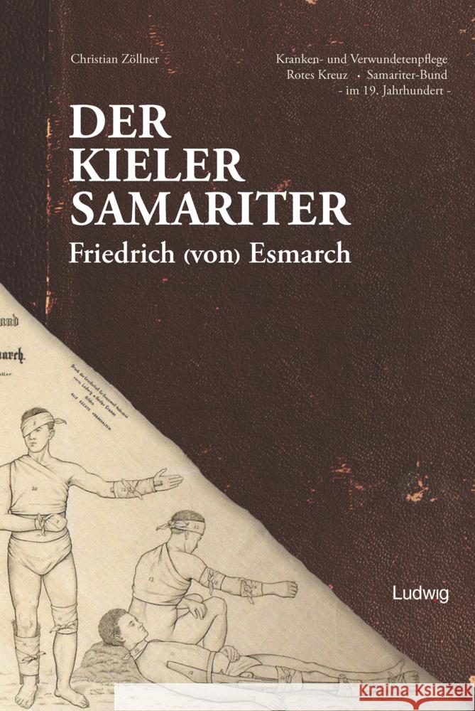 Der Kieler Samariter

Friedrich (von) Esmarch (1823-1908) Zöllner, Christian 9783869354262 Ludwig, Kiel