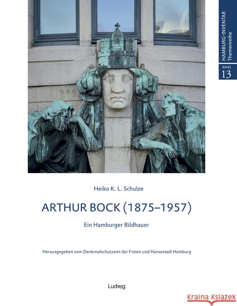 Arthur Bock - Ein Hamburger Bildhauer, m. 1 Buch Schulze, Heiko K. L. 9783869354309