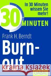 30 Minuten Burn-out Berndt, Frank H. 9783869362557 GABAL