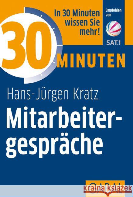 30 Minuten Mitarbeitergespräche : In 30 Minuten wissen Sie mehr! Kratz, Hans-Jürgen 9783869362984 GABAL