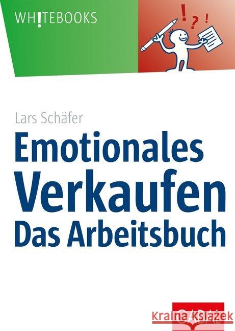 Emotionales Verkaufen - das Arbeitsbuch Schäfer, Lars 9783869369433 GABAL