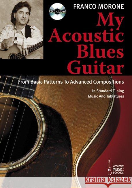 My Acoustic Blues Guitar, m. Audio-CD. : From Basic Patterns To Advanced Compositions Morone, Franco 9783869470634 Acoustic Music Books