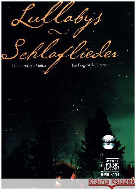 Lullabys - Schlaflieder, m. Audio-CD : Für Fingerstyle Gitarre Bögershausen, Ulli 9783869471112 Acoustic Music Books