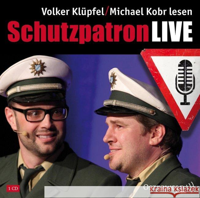 Schutzpatron LIVE, 1 Audio-CD : Live-Lesung von den Autoren Kobr, Michael; Klüpfel, Volker 9783869521251 OSTERWOLDaudio