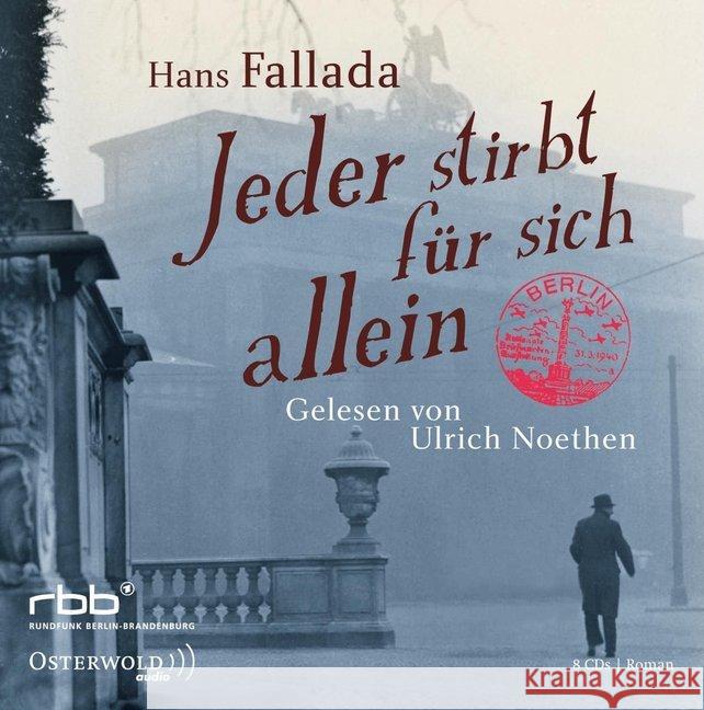 Jeder stirbt für sich allein, 8 Audio-CDs : Gekürzte Lesung Fallada, Hans 9783869521459