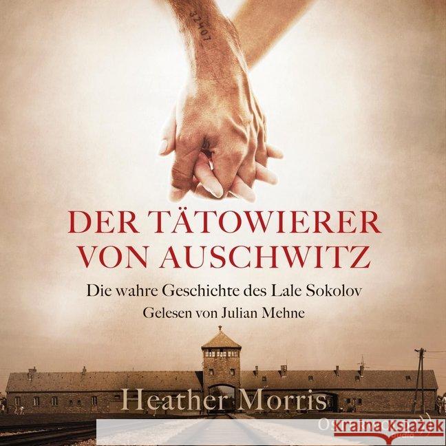 Der Tätowierer von Auschwitz, 2 MP3-CDs : Die wahre Geschichte des Lale Sokolov. Ungekürzte Lesung Morris, Heather 9783869524092 OSTERWOLDaudio