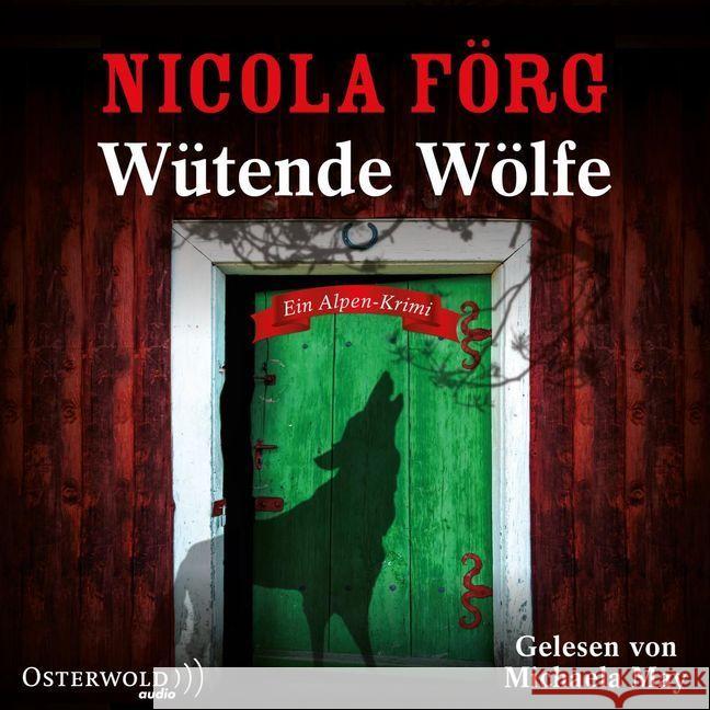 Wütende Wölfe, 5 Audio-CD : Ein Alpen-Krimi: 5 CDs, Lesung. CD Standard Audio Format. Gekürzte Ausgabe Förg, Nicola 9783869524535