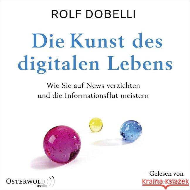 Die Kunst des digitalen Lebens, 3 Audio-CD Dobelli, Rolf 9783869524740