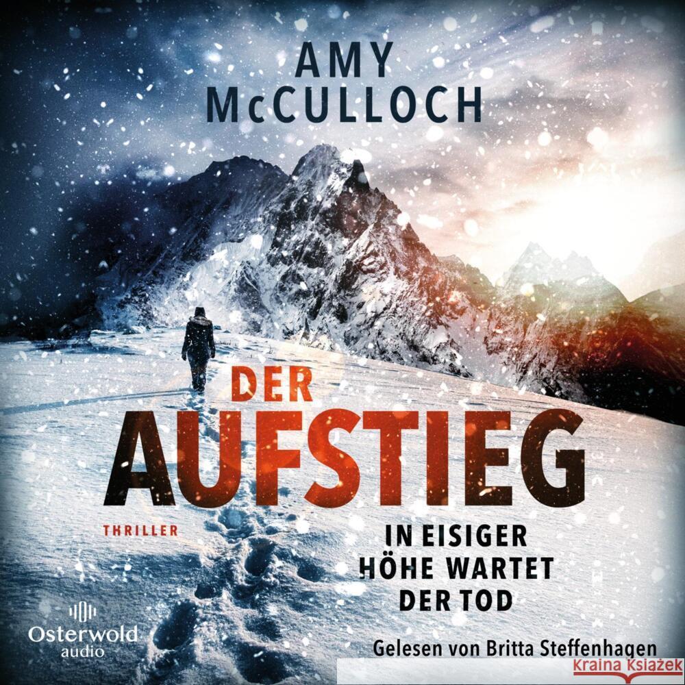 Der Aufstieg - In eisiger Höhe wartet der Tod, 2 Audio-CD, 2 MP3 McCulloch, Amy 9783869525587 OSTERWOLDaudio