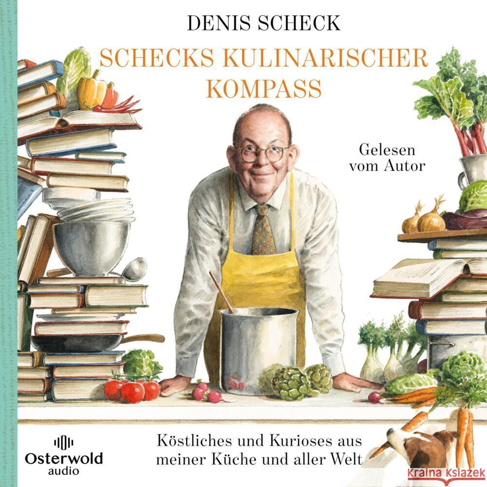 Schecks kulinarischer Kompass, 7 Audio-CD, 7 Audio-CD Scheck, Denis 9783869525709 OSTERWOLDaudio