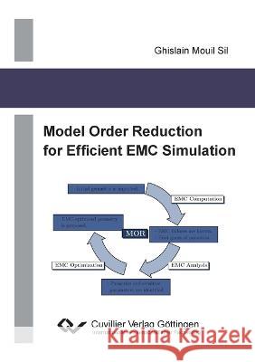 Model Order Reduction for Efficient EMC Simulation Ghislain Mouil Sil 9783869555591 Cuvillier