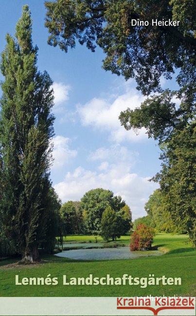 Lennés Landschaftsgärten Heicker, Dino 9783869641119 Parthas