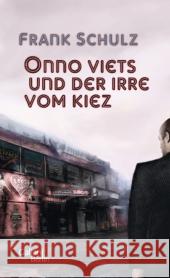 Onno Viets und der Irre vom Kiez : Roman Schulz, Frank 9783869710389 Galiani, Berlin