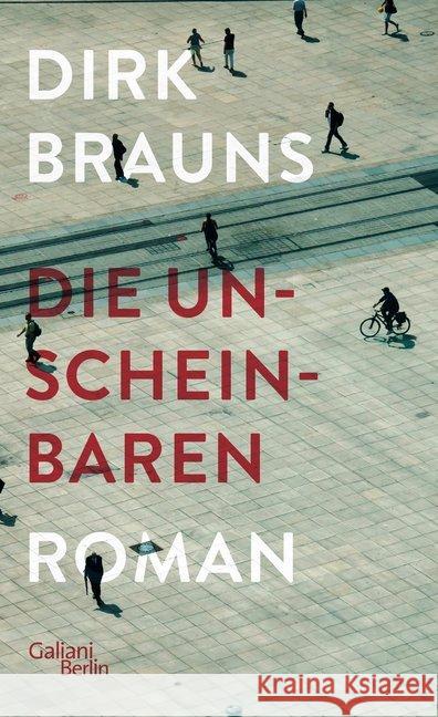 Die Unscheinbaren : Roman Brauns, Dirk 9783869711881