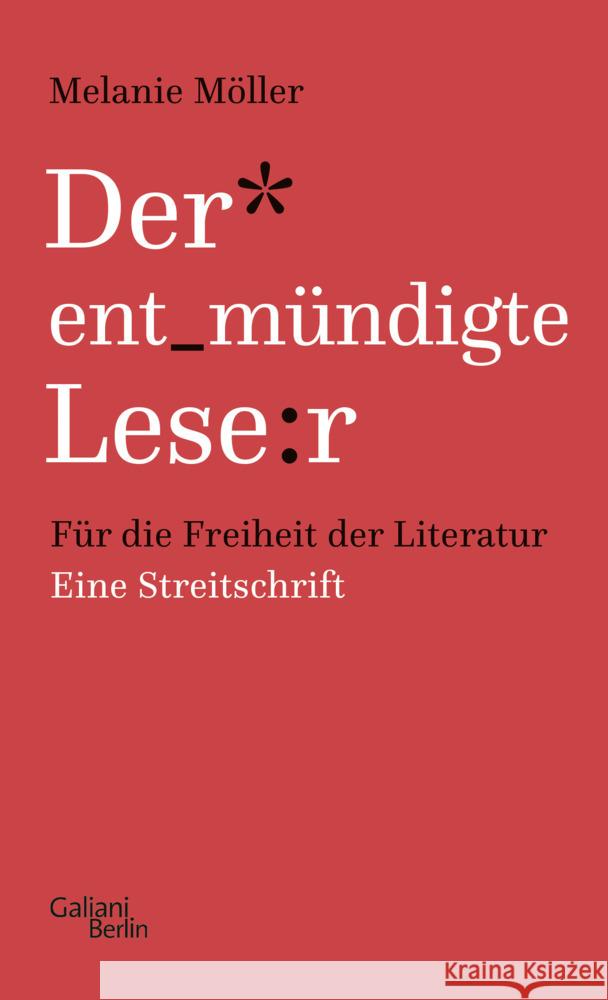 Der entmündigte Leser Möller, Melanie 9783869713021 Kiepenheuer & Witsch