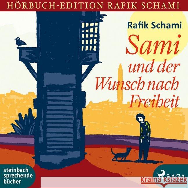 Sami und der Wunsch nach Freiheit, 2 MP3-CDs : MP3 Format, Lesung Schami, Rafik 9783869742908 Steinbach sprechende Bücher