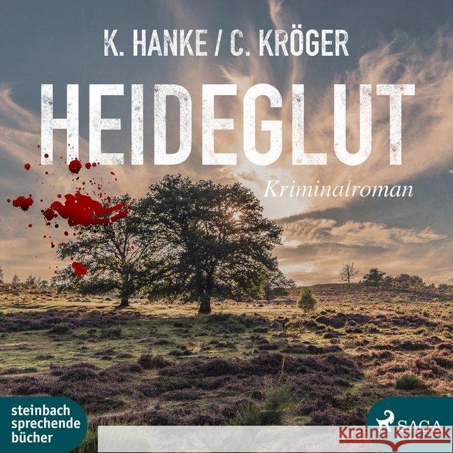 Heideglut, 1 MP3-CD : MP3 Format, Lesung. Ungekürzte Ausgabe Kröger, Claudia; Hanke, Kathrin 9783869743424