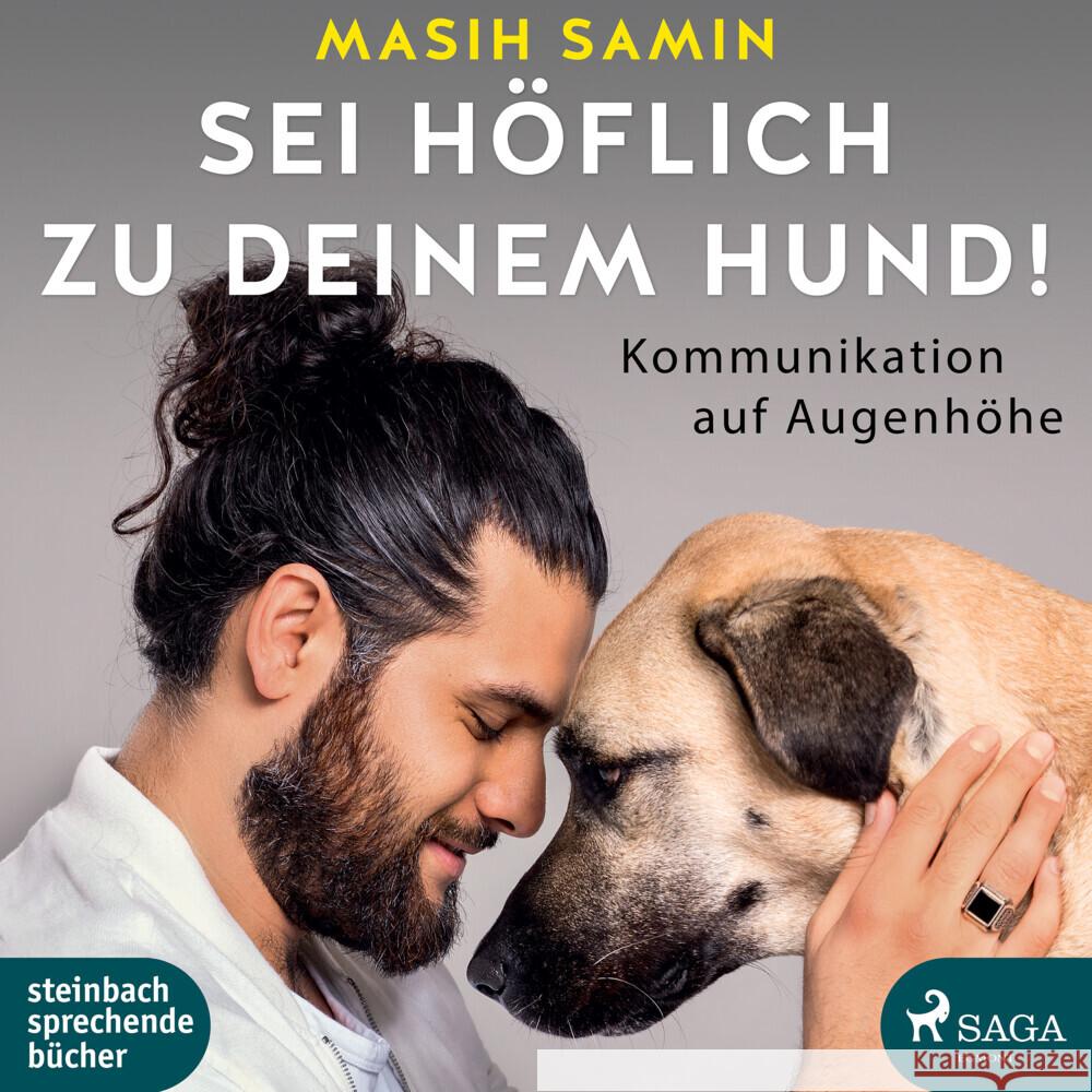 Sei höflich zu deinem Hund!, 1 Audio-CD, Samin, Masih 9783869744841