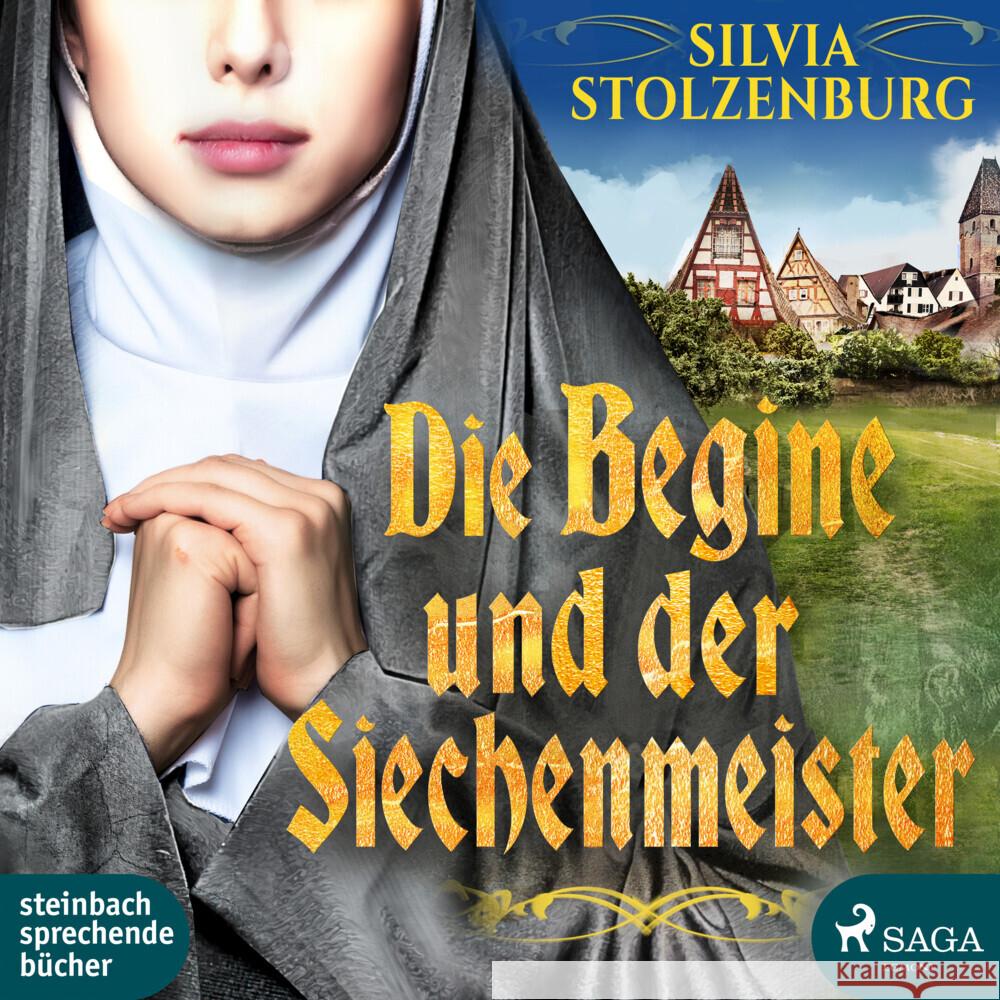 Die Begine und der Siechenmeister, 1 Audio-CD, MP3 Stolzenburg, Silvia 9783869745589