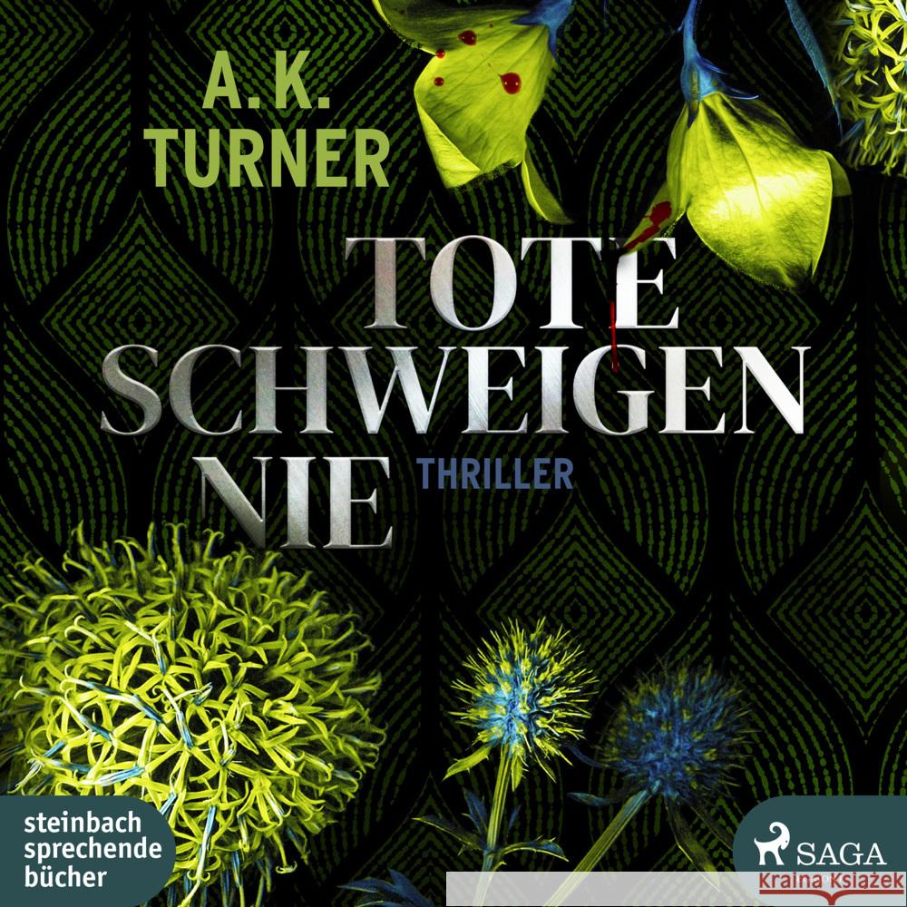 Tote schweigen nie, 2 Audio-CD, 2 MP3 Turner, A. K. 9783869746258 Steinbach sprechende Bücher