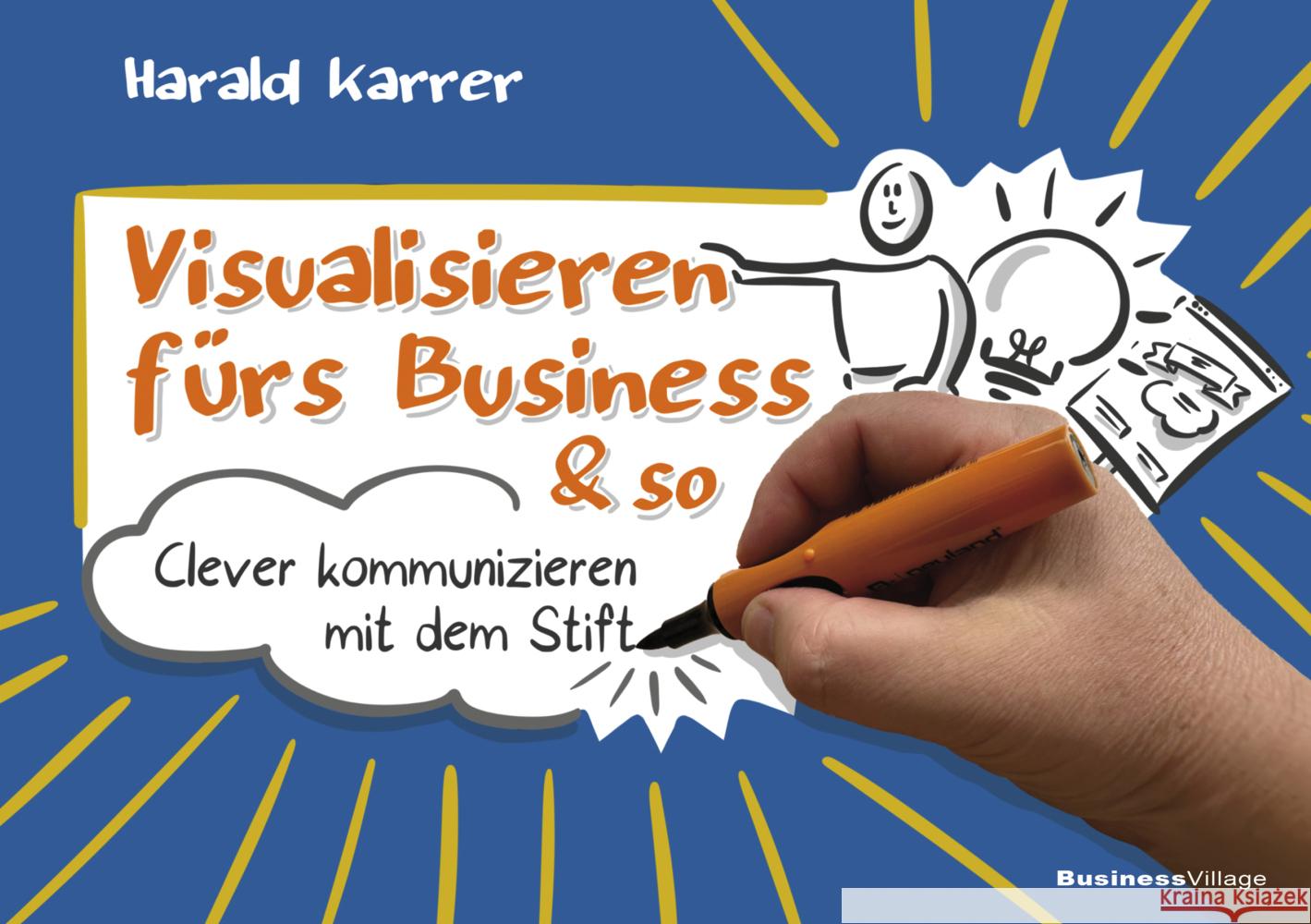 Visualisieren fürs Business & so Karrer, Harald 9783869807225