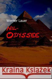 Nil-Odyssee Lauer, Werner 9783869920443 Athene Media