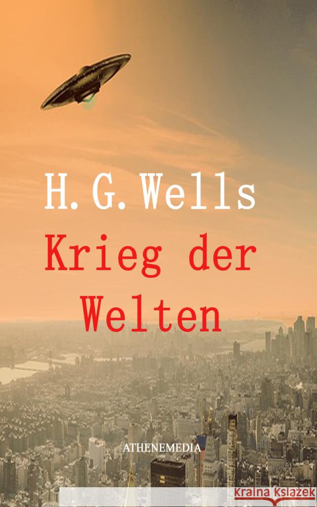 Krieg der Welten Wells, H. G. 9783869924281 AtheneMedia-Verlag