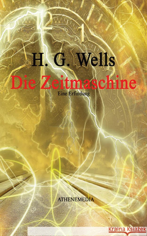 Die Zeitmaschine Wells, H. G. 9783869924298 AtheneMedia