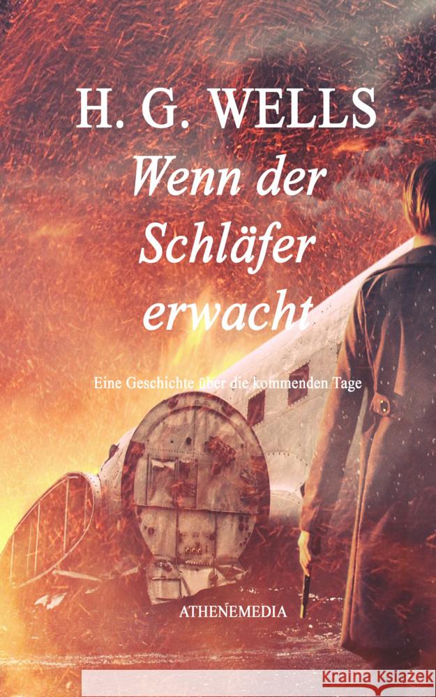 Wenn der Schläfer erwacht Wells, H. G. 9783869924403 AtheneMedia-Verlag