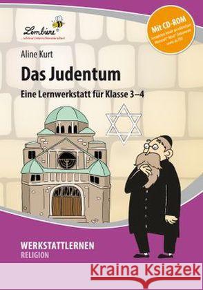 Das Judentum, m. CD-ROM : Eine Lernwerkstatt für Klasse 3-4. Kopiervorlagen Kurt, Aline 9783869989273 Lernbiene Verlag