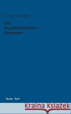 Die Skandinavischen Sprachen Einar Haugen   9783871185519