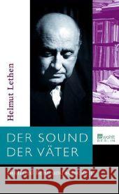 Der Sound der Väter : Gottfried Benn und seine Zeit Lethen, Helmut   9783871345449 Rowohlt, Berlin