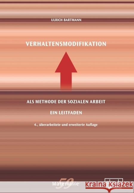 Verhaltensmodifikation als Methode der Sozialen Arbeit : Ein Leitfaden Bartmann, Ulrich 9783871593185 dgvt-Verlag