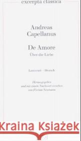 Über die Liebe. De Amore : Latein.-Dtsch. Hrsg. u. m. Nachw. v. Florian Neumann. Andreas Capellanus   9783871620607 Dieterich'sche Verlagsbuchhandlung