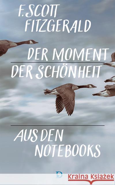 Der Moment der Schönheit Fitzgerald, Francis Scott 9783871621147 Dieterich'sche Verlagsbuchhandlung