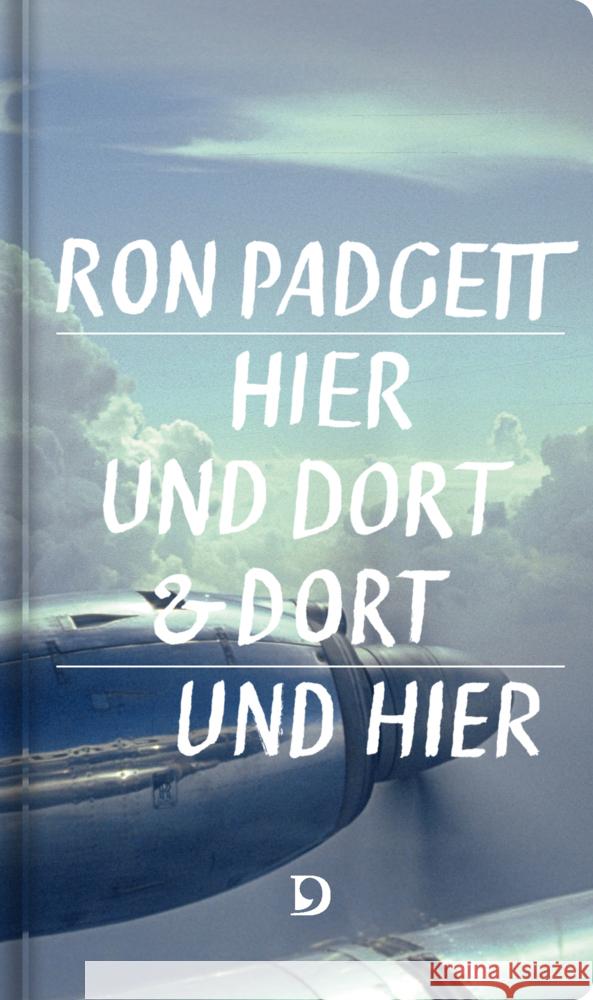 Hier und dort & dort und hier Padgett, Ron 9783871621178 Dieterich'sche Verlagsbuchhandlung