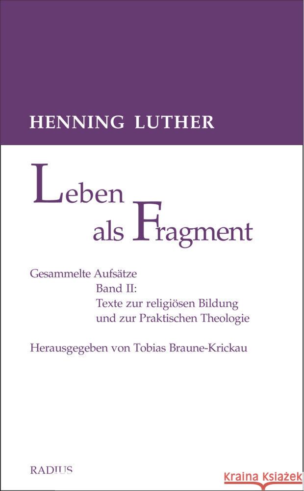 Leben als Fragment, Bd. 2 Luther, Henning 9783871738708 Radius-Verlag