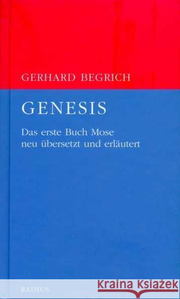 Genesis : Das erste Buch Mose neu übersetzt und erläutert Begrich, Gerhard 9783871739705