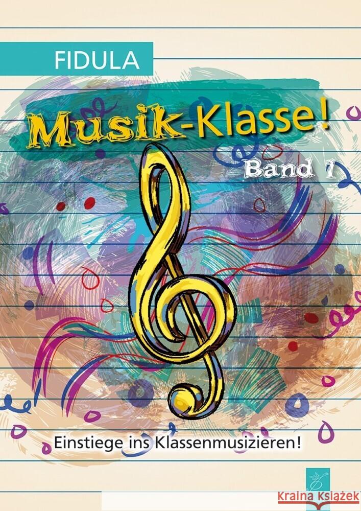 Musik-Klasse! Vogel, Eckart, Schlosser, Karlpeter, Freigang, Christine 9783872262233