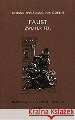 Faust II : Der Tragödie zweiter Teil in fünf Akten. Ungekürzte Ausgabe Goethe, Johann W. von Lehmann, Elke Lehmann, Uwe 9783872911698 Hamburger Lesehefte