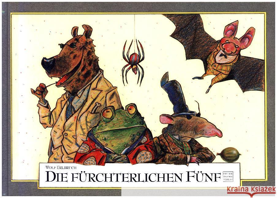 Die fürchterlichen Fünf Erlbruch, Wolf   9783872944344 Hammer