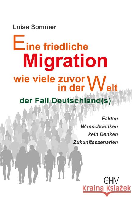 Eine friedliche Migration wie viele zuvor in der Welt Sommer, Luise 9783873366718